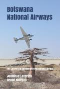 Botswana National Airways: The Journey to Botswana's First National Airline