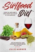 The Sirtfood Diet: The Best Beginner's Guide to Lose Weight Fast and Burn Fat with Superfoods. Activate the Skinny Gene, Accelerate your