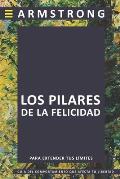 Los Pilares de la Felicidad: Gu?a del comportamiento que puede afectar tu libertad