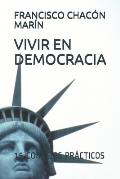 Vivir En Democracia: 15 Consejos Pr?cticos