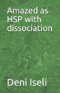 Amazed as HSP with dissociation