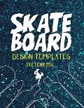Skateboard Design Templates Sketchbook: Templates for drawing and creating your own Skateboard designs with Five Different Designs 124 Page
