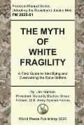 The Myth of White Fragility: A Field Guide to Identifying and Overcoming the Race Grifters