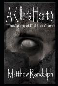 A Killer's Heart 3: The Story of Ed Lee Curtis