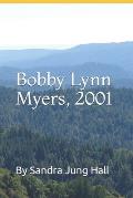 Bobby Lynn Myers, 2001: An Other Woman