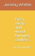Pizza ovens and wood burning cookers: in 20 minutes