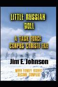 Little Russian Doll: A Task Force Corpus Christi File