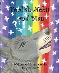 Foolish Nebu and Man: A myth about a young wolf and a fox's magic