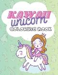 Kawaii Unicorn Coloring Book: 100 PAGES for girls 4-8 age, doodle cute Unicat Unigirl Catcorn Girlcorn Dessert Treat Pony Birthday Lol Back to schoo