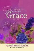 Blooming Grace: 31 Devotions to Blooming Grace with The Only Jesus