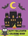 Happy Halloween Coloring Book for Toddlers: 50 Unique Cute Halloween Coloring Pages with Cats, Witches, Kids, and More {Halloween Coloring Books for K
