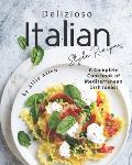 Delizioso Italian Style Recipes: A Complete Cookbook of Mediterranean Dish Ideas!