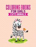 Coloring Books For Girls Cute Animals: Coloring And Activity Book For Children, Color Adorable Animals With Mazes And Trace Activities