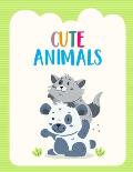 Cute Animals: Lovely And Playful Coloring Book Of Animals, Kids Coloring Sheets With Mazes And Trace Activity
