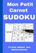 Mon petit carnet de Sudoku: Carnet petit format pratique pour les d?placements Grilles grands formats: une grille par page solution de chaque gril