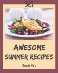 365 Awesome Summer Recipes: A One-of-a-kind Summer Cookbook