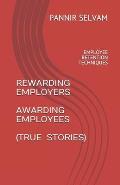 Rewarding Employers Awarding Employees (True Stories)