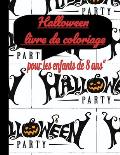 Livre de coloriage d'Halloween pour les enfants de 8 ans: Halloween, une bonne occasion pour les enfants d'adopter des d?guisements effrayants/le soir