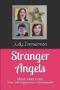 Stranger Angels: More Tales From the Self-Righteous Housewife