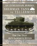 An Unnecessary Burden: Sherman Tank vs Tellermine and the Tea Tray Anti-Landmine Device