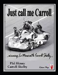 Just call me Carroll: Racing at Le Mans with Carroll Shelby