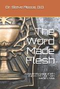 The Word Made Flesh: A Study in the Gospel of John chapters 1 & 2, Vol. 1 with teacher's notes