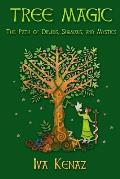 Tree Magic: The Path of Druids, Shamans, and Mystics