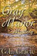 Gray Manor Mystery