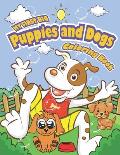 My first puppies and dogs coloring book: Cute coloring book large size for your kids
