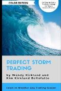 Perfect Storm Trading (Color Edition): Accurately Predict Every Price Wave