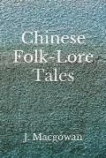 Chinese folk-lore tales: (Aberdeen Classics Collection)