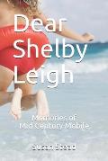Dear Shelby Leigh: Memories of Mid-Century Mobile