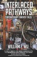 Interlaced Pathways: Contemporary Fantasy Tales