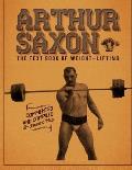Arthur Saxon. The Text-Book Of Weight-Lifting.: Commented and compiled by Jeronimo Milo.