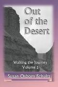 Out of the Desert: Walking the Journey * Volume 2