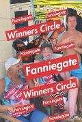 Winners Circle: Fanniegate Last Call