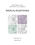 Radical Acceptance: Learning to Cope With Life's Uncertainties