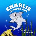 Charlie the Friendly Shark: children's books, animal stories, fish and marine life, fish books, emotions, feelings, Hawaii, water books, shark boo