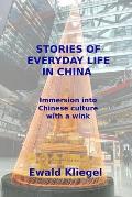 Stories of everyday life in China: Immersion in Chinese culture with a wink