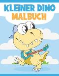 Kleiner Dino Malbuch: Dinosaurier Malbuch f?r Kinder Ab 3-9 Jahre - Niedliche und Lustige Dinosaurier zum Ausmalen