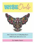 Wise Owls Anti-Stress Adult Colouring Book: Adult Colouring - Inspirational Quotes - Mindfulness - Art Therapy - 8x10 - White Paper - One Image Per Pa