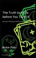 The Truth to Know before You Tarot It: Ensuring correct healing and spiritual growth
