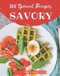 365 Special Savory Recipes: A Savory Cookbook from the Heart!