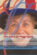 The Joke's On Peggy Again: The Joke's On Me Again