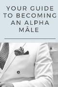 Your guide to becoming an Alpha M?le: Successful coaching tips