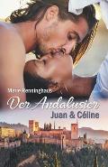 Der Andalusier: Juan & C?line