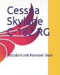 Cessna Skylane C-182 RG: Procedure and Maneuver Book