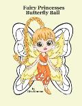 Fairy Princesses Butterfly Ball