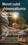 Monet outot yhteensattumia el?m?ss?si. Pienet utelias tapahtumat. Visio tulevaisuudesta. Telepatia. Se tapahtuu my?s sinulle?: Kvanttifysiikka, Jungia