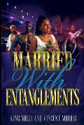 Married with Entanglements (Diary of a Ratchet Bride)